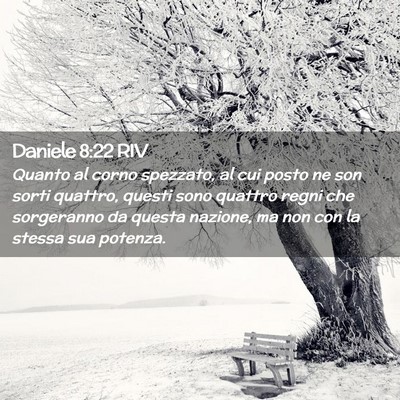 Picture 02 - Daniele 8:22 RIV - Quanto al corno spezzato, al cui posto ne son - Bible Verse Picture