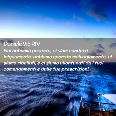 Picture 02 - Daniele 9:5 RIV - Noi abbiamo peccato, ci siam condotti - Bible Verse Picture