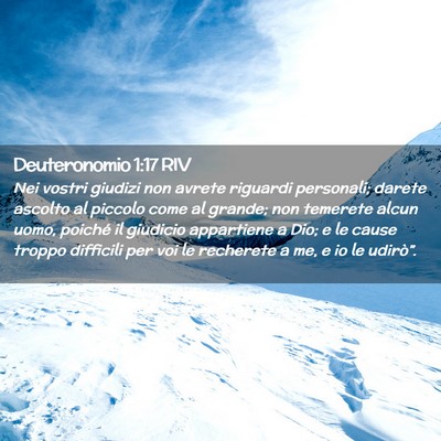 Picture 02 - Deuteronomio 1:17 RIV - Nei vostri giudizi non avrete riguardi personali; - Bible Verse Picture