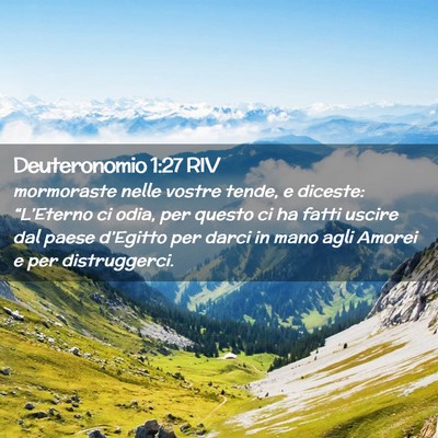 Picture 02 - Deuteronomio 1:27 RIV - mormoraste nelle vostre tende, e diceste: - Bible Verse Picture
