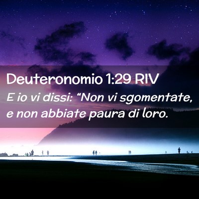 Picture 02 - Deuteronomio 1:29 RIV - E io vi dissi: “Non vi sgomentate, e non - Bible Verse Picture