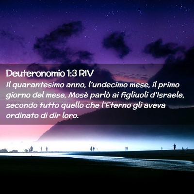 Picture 02 - Deuteronomio 1:3 RIV - Il quarantesimo anno, l’undecimo mese, il primo - Bible Verse Picture