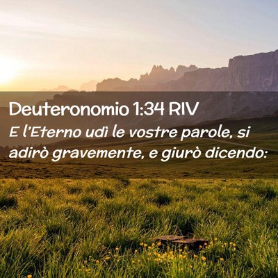 Picture 02 - Deuteronomio 1:34 RIV - E l’Eterno udì le vostre parole, si adirò - Bible Verse Picture