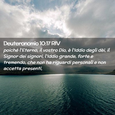 Picture 02 - Deuteronomio 10:17 RIV - poiché l’Eterno, il vostro Dio, è l’Iddio - Bible Verse Picture