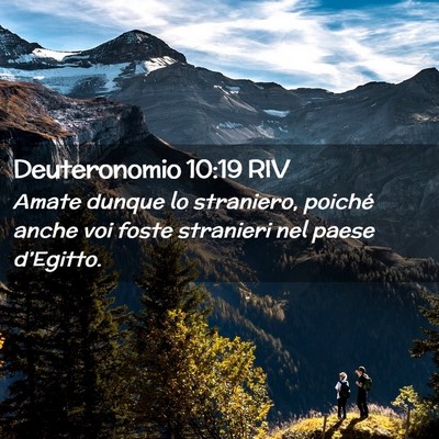 Picture 02 - Deuteronomio 10:19 RIV - Amate dunque lo straniero, poiché anche voi - Bible Verse Picture