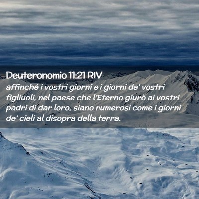 Picture 02 - Deuteronomio 11:21 RIV - affinché i vostri giorni e i giorni de’ vostri - Bible Verse Picture