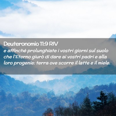 Picture 02 - Deuteronomio 11:9 RIV - e affinché prolunghiate i vostri giorni sul - Bible Verse Picture