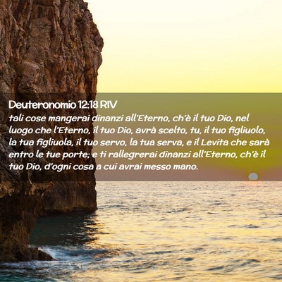 Picture 02 - Deuteronomio 12:18 RIV - tali cose mangerai dinanzi all’Eterno, ch’è - Bible Verse Picture