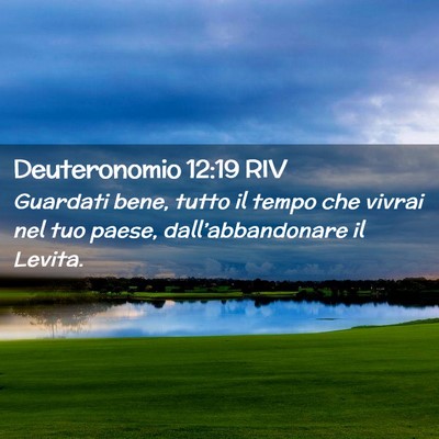 Picture 02 - Deuteronomio 12:19 RIV - Guardati bene, tutto il tempo che vivrai nel tuo - Bible Verse Picture