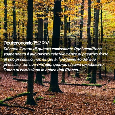 Picture 02 - Deuteronomio 15:2 RIV - Ed ecco il modo di questa remissione: Ogni - Bible Verse Picture