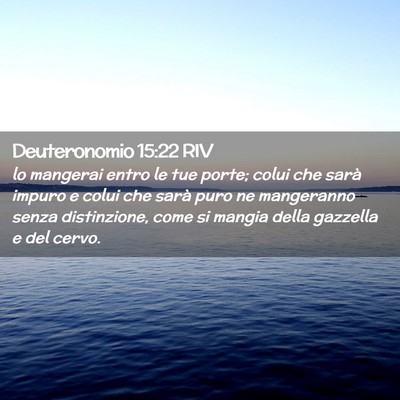 Picture 02 - Deuteronomio 15:22 RIV - lo mangerai entro le tue porte; colui che sarà - Bible Verse Picture