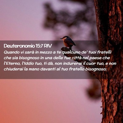 Picture 02 - Deuteronomio 15:7 RIV - Quando vi sarà in mezzo a te qualcuno de’ tuoi - Bible Verse Picture