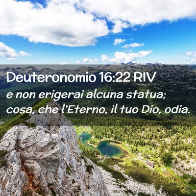 Picture 02 - Deuteronomio 16:22 RIV - e non erigerai alcuna statua; cosa, che - Bible Verse Picture