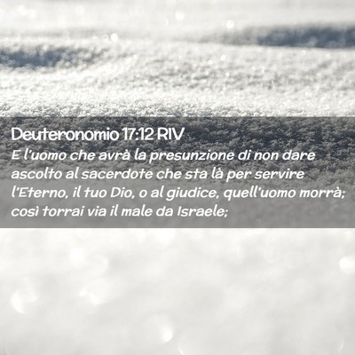 Picture 02 - Deuteronomio 17:12 RIV - E l’uomo che avrà la presunzione di non dare - Bible Verse Picture