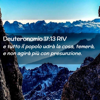 Picture 02 - Deuteronomio 17:13 RIV - e tutto il popolo udrà la cosa, temerà, e non - Bible Verse Picture