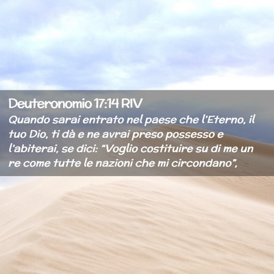 Picture 02 - Deuteronomio 17:14 RIV - Quando sarai entrato nel paese che l’Eterno, il - Bible Verse Picture