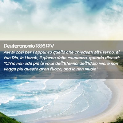 Picture 02 - Deuteronomio 18:16 RIV - Avrai così per l’appunto quello che chiedesti - Bible Verse Picture