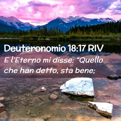 Picture 02 - Deuteronomio 18:17 RIV - E l’Eterno mi disse: “Quello che han detto, - Bible Verse Picture