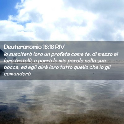 Picture 02 - Deuteronomio 18:18 RIV - io susciterò loro un profeta come te, di mezzo - Bible Verse Picture