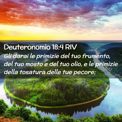 Picture 02 - Deuteronomio 18:4 RIV - Gli darai le primizie del tuo frumento, del tuo - Bible Verse Picture