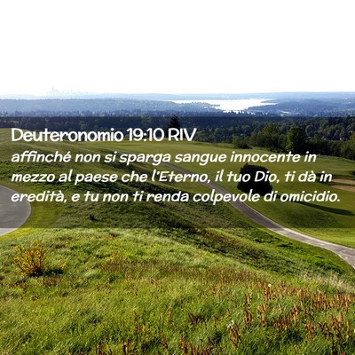 Picture 02 - Deuteronomio 19:10 RIV - affinché non si sparga sangue innocente in mezzo - Bible Verse Picture