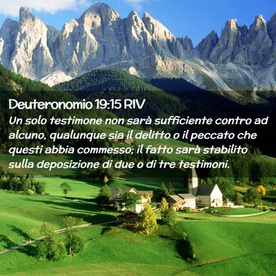 Picture 02 - Deuteronomio 19:15 RIV - Un solo testimone non sarà sufficiente contro ad - Bible Verse Picture
