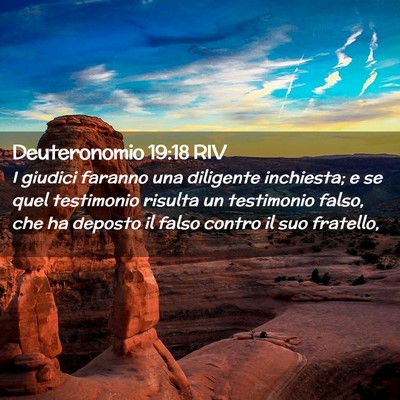 Picture 02 - Deuteronomio 19:18 RIV - I giudici faranno una diligente inchiesta; e se - Bible Verse Picture