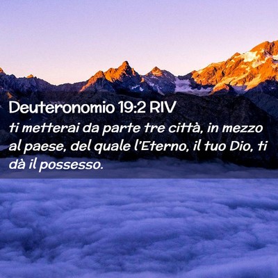 Picture 02 - Deuteronomio 19:2 RIV - ti metterai da parte tre città, in mezzo al - Bible Verse Picture