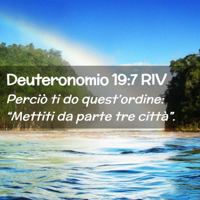Picture 02 - Deuteronomio 19:7 RIV - Perciò ti do quest’ordine: “Mettiti da parte - Bible Verse Picture