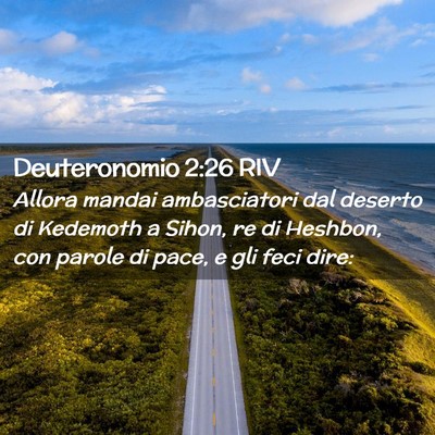 Picture 02 - Deuteronomio 2:26 RIV - Allora mandai ambasciatori dal deserto di - Bible Verse Picture