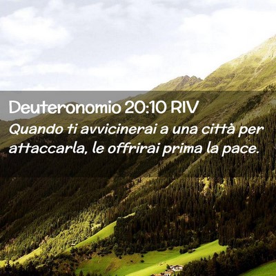 Picture 02 - Deuteronomio 20:10 RIV - Quando ti avvicinerai a una città per - Bible Verse Picture