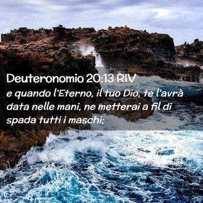 Picture 02 - Deuteronomio 20:13 RIV - e quando l’Eterno, il tuo Dio, te l’avrà - Bible Verse Picture