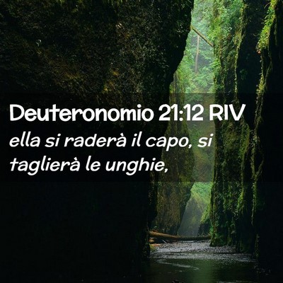 Picture 02 - Deuteronomio 21:12 RIV - ella si raderà il capo, si taglierà le - Bible Verse Picture