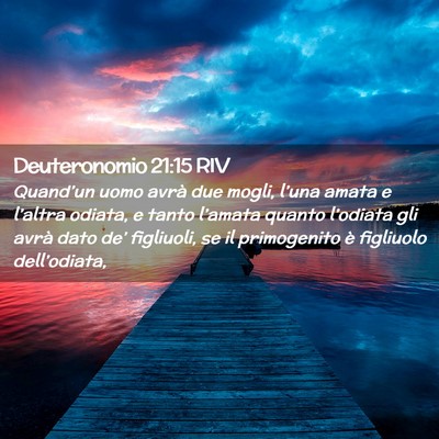 Picture 02 - Deuteronomio 21:15 RIV - Quand’un uomo avrà due mogli, l’una amata e - Bible Verse Picture