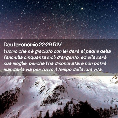 Picture 02 - Deuteronomio 22:29 RIV - l’uomo che s’è giaciuto con lei darà al - Bible Verse Picture