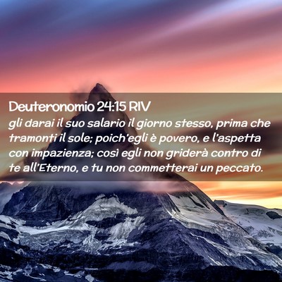 Picture 02 - Deuteronomio 24:15 RIV - gli darai il suo salario il giorno stesso, prima - Bible Verse Picture