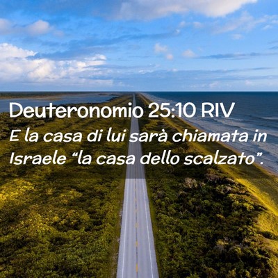 Picture 02 - Deuteronomio 25:10 RIV - E la casa di lui sarà chiamata in Israele “la - Bible Verse Picture