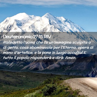 Picture 02 - Deuteronomio 27:15 RIV - Maledetto l’uomo che fa un’immagine scolpita - Bible Verse Picture