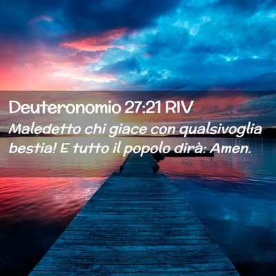 Picture 02 - Deuteronomio 27:21 RIV - Maledetto chi giace con qualsivoglia bestia! E - Bible Verse Picture