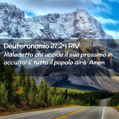 Picture 02 - Deuteronomio 27:24 RIV - Maledetto chi uccide il suo prossimo in occulto! - Bible Verse Picture