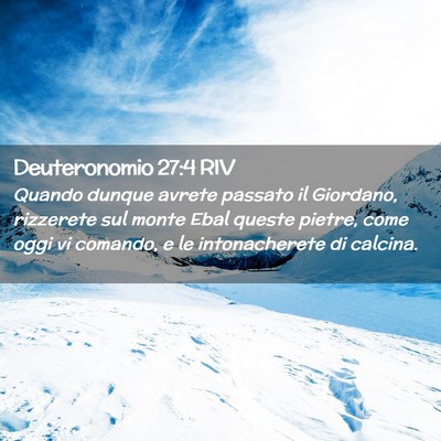 Picture 02 - Deuteronomio 27:4 RIV - Quando dunque avrete passato il Giordano, - Bible Verse Picture