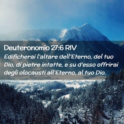Picture 02 - Deuteronomio 27:6 RIV - Edificherai l’altare dell’Eterno, del tuo - Bible Verse Picture