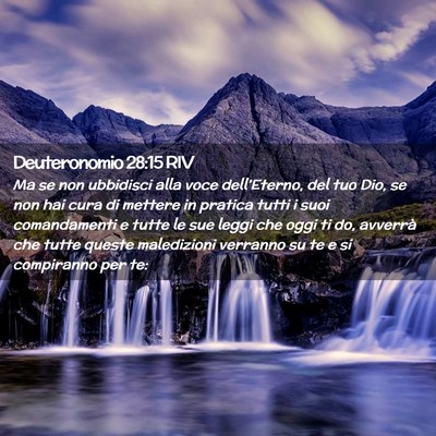 Picture 02 - Deuteronomio 28:15 RIV - Ma se non ubbidisci alla voce dell’Eterno, del - Bible Verse Picture