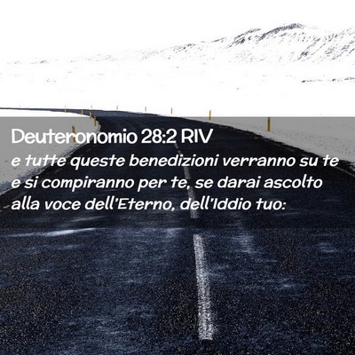 Picture 02 - Deuteronomio 28:2 RIV - e tutte queste benedizioni verranno su te e si - Bible Verse Picture