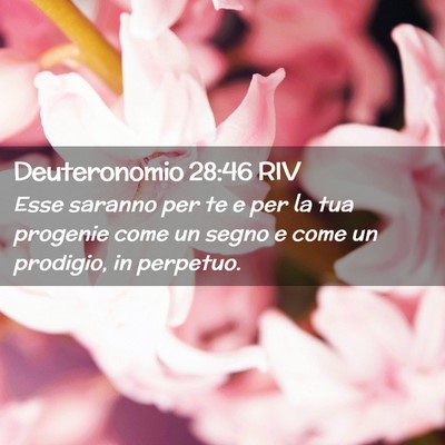 Picture 02 - Deuteronomio 28:46 RIV - Esse saranno per te e per la tua progenie come un - Bible Verse Picture