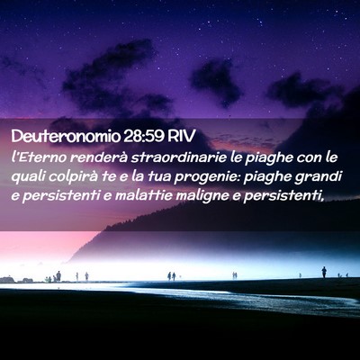 Picture 02 - Deuteronomio 28:59 RIV - l’Eterno renderà straordinarie le piaghe con - Bible Verse Picture