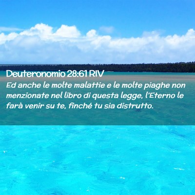Picture 02 - Deuteronomio 28:61 RIV - Ed anche le molte malattie e le molte piaghe non - Bible Verse Picture