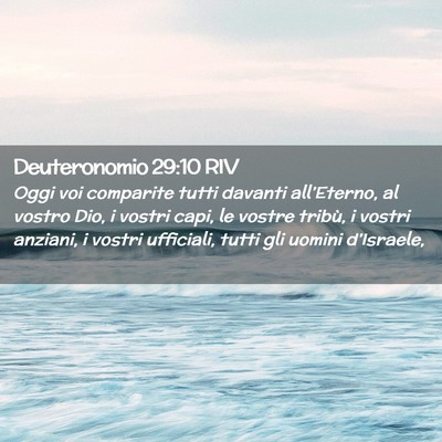 Picture 02 - Deuteronomio 29:10 RIV - Oggi voi comparite tutti davanti all’Eterno, al - Bible Verse Picture