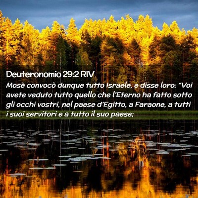Picture 02 - Deuteronomio 29:2 RIV - Mosè convocò dunque tutto Israele, e disse - Bible Verse Picture