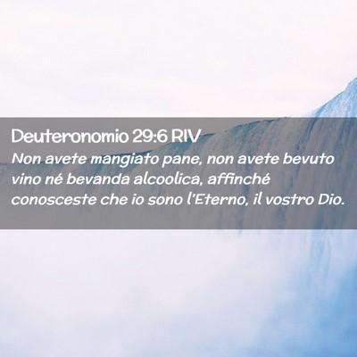 Picture 02 - Deuteronomio 29:6 RIV - Non avete mangiato pane, non avete bevuto vino - Bible Verse Picture